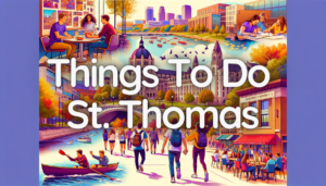 Best Things To Do Near St. Thomas 2024