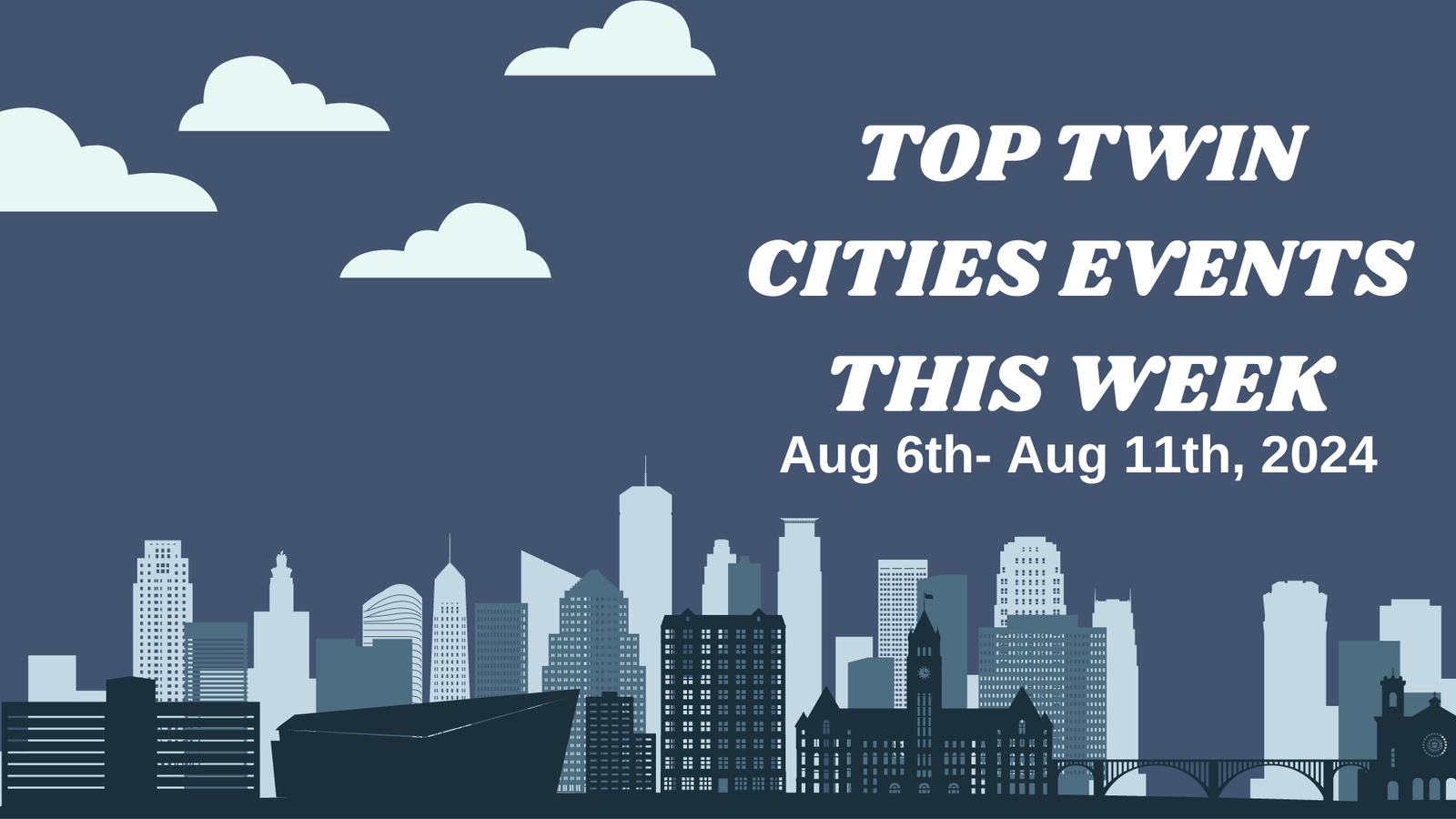 Top Twin Cities Events This Week (Aug 6th - Aug 11th 2024)